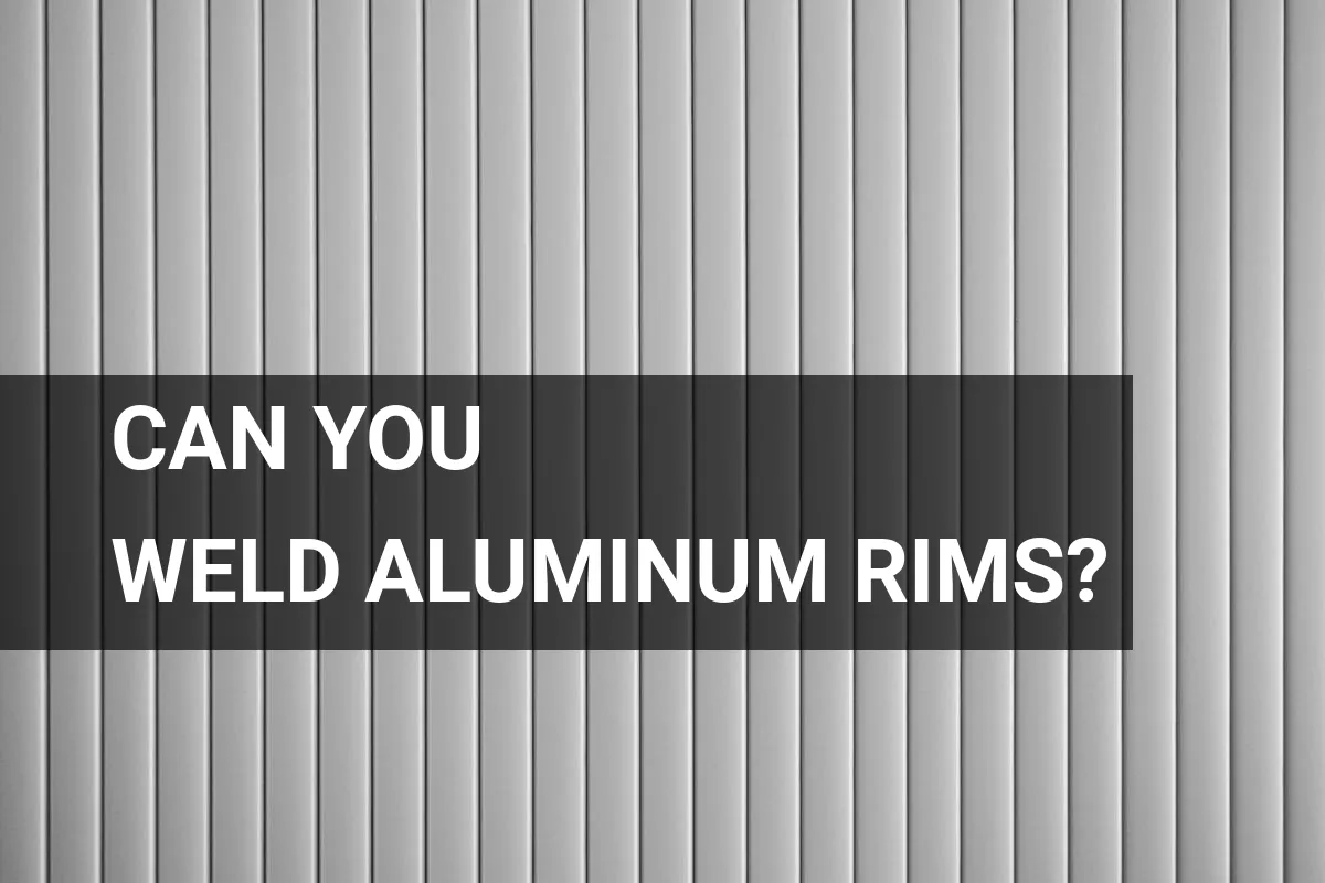 Can You Weld Aluminum Rims? Here’s What to Know