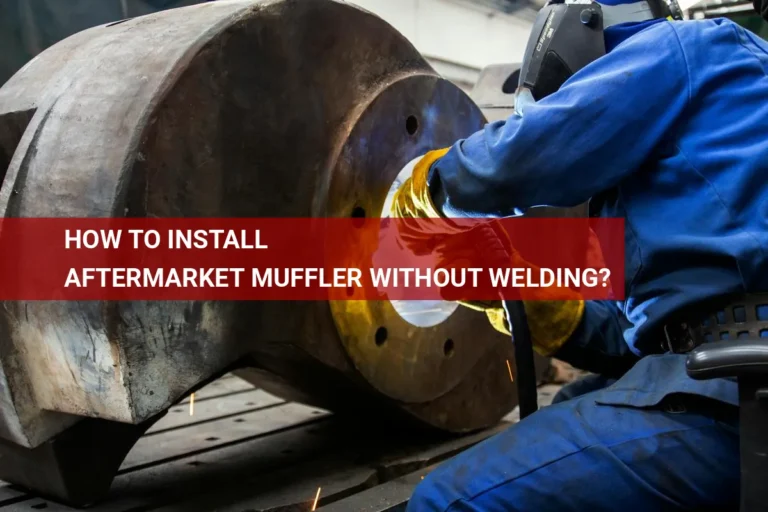 Step-by-step guide to install an aftermarket muffler without welding for enhanced vehicle performance