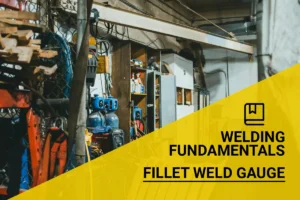 Workshop tools for measuring and assessing fillet welds accurately.