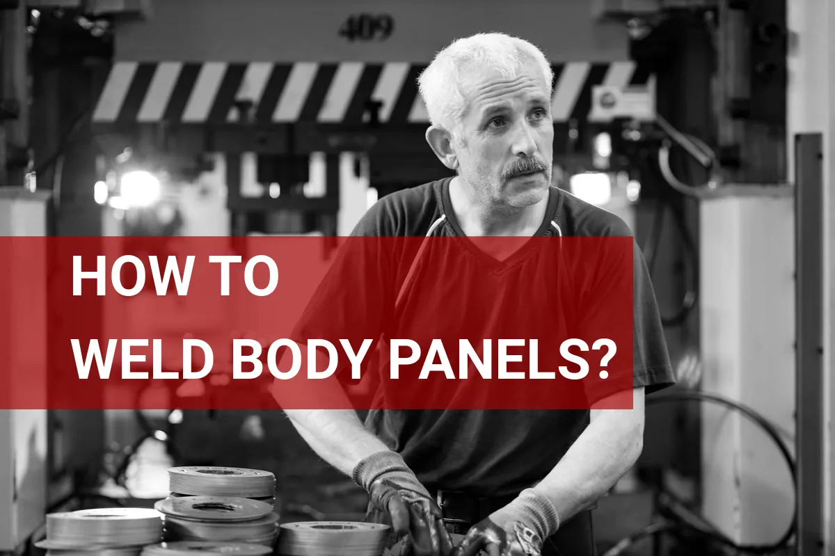 How to Weld Body Panels? Quick Steps & Tips