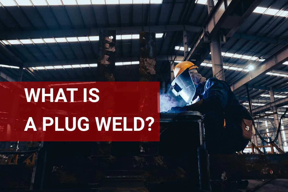 What is a Plug Weld? Quick Guide and Key Points