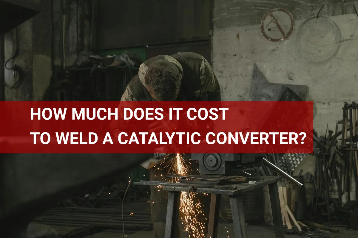 How Much Does It Cost to Weld a Catalytic Converter?