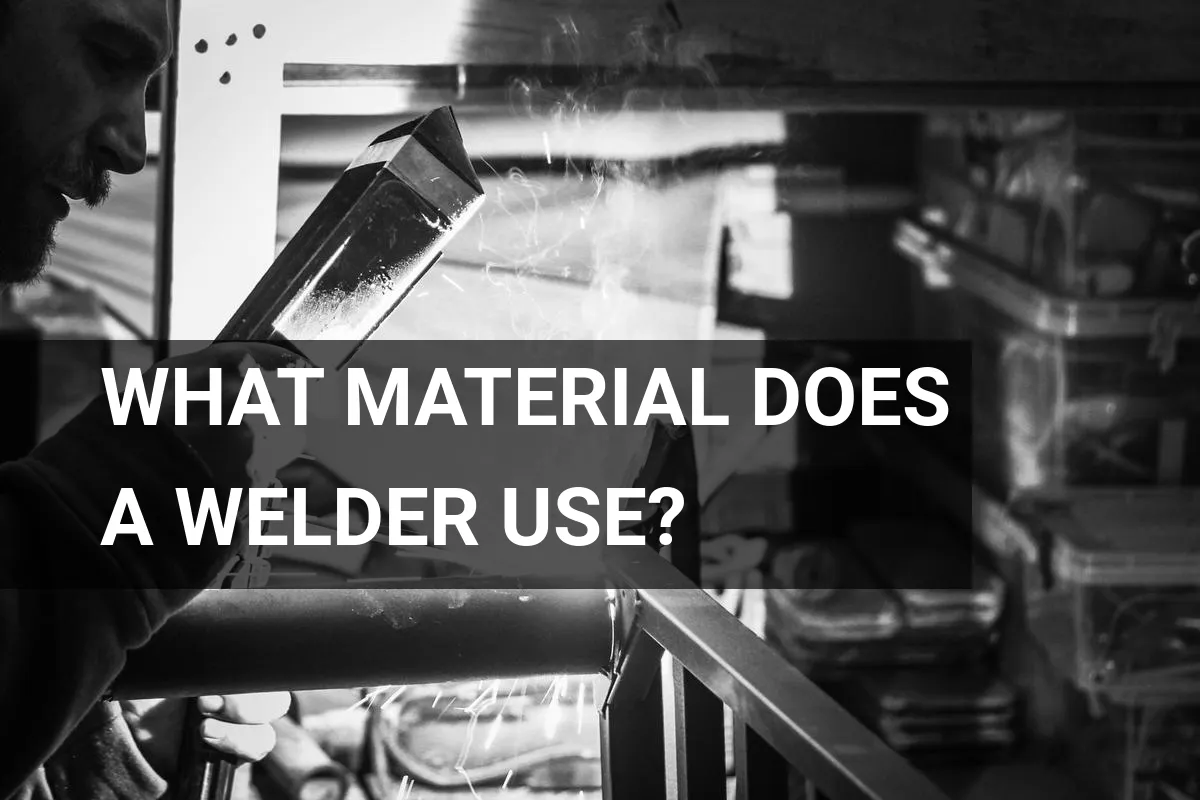 What Material Does a Welder Use? Essential Parts!