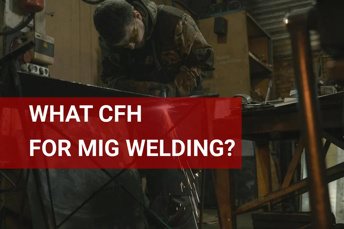 What CFH for MIG Welding? Key Details Explained