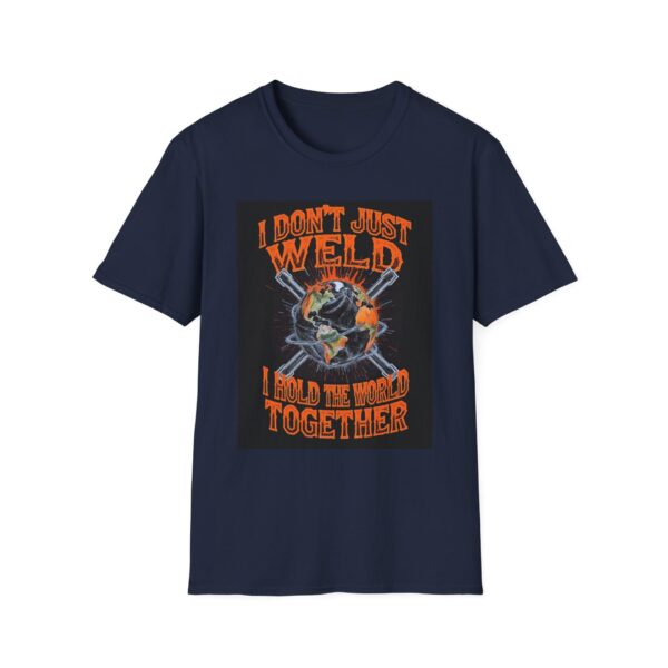 I DON’T JUST WELD—I HOLD THE WORLD TOGETHER. Welding T-Shirt, Funny Welding T-shirt, Cool Welders Shirt, Welder Gift T-shirt, Welding Humor Shirt, Welding Profession Tee, Mechanic T-shirt, Welding Lover Gift - Image 9