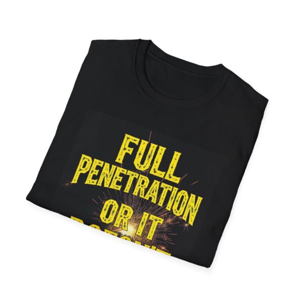 FULL PENETRATION OR IT DOESN’T COUNT. Welding T-Shirt, Funny Welding T-shirt, Welding Humor Shirt, Welder Graphic Tee, Gift for Welders, Welding Machine Operator Shirt, Welding Art T-shirt, Cool Welding Apparel - Image 4
