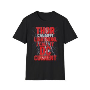 THOR CALLS IT LIGHTNING. I CALL IT DC CURRENT. Welding T-Shirt, Funny Welding T-shirt, Cool Welding Shirt, Welder Humor Tshirt, Gift For Welders, Graphic Welder Tee, Welding Gift Shirt, Welding Enthusiast Apparel