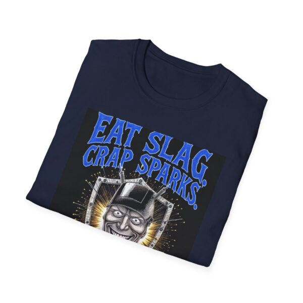 EAT SLAG. CRAP SPARKS. SMILE OFTEN. Welding T-Shirt, Funny Welding T-shirt, Welding Humor Shirt, Welder Gift T-shirt, Cool Welding Tee, Welders Unite Shirt, Welding Apparel, Graphic T-shirt for Welders - Image 12
