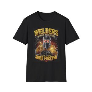 WELDERS: MAKING ENGINEERS LOOK GOOD SINCE FOREVER Welding T-Shirt, Funny Welder T-shirt, Cool Welder Shirt, Welding Gift Shirt, Engineer Humor T-shirt, Welder Dad Tshirt, Mechanic Work Shirt, Welding Themed Apparel