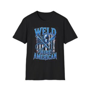WELD AMERICAN. HIRE AMERICAN. Welding T-Shirt, Welding T-Shirt, Welder T-shirt, American Pride Shirt, Gift for Welders, Men's Welding Tee, Cool Welding Shirt, Welders Unite T-shirt