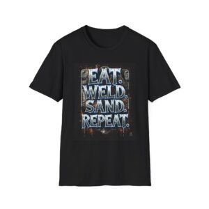 EAT. WELD. SAND. REPEAT. Welding T-Shirt, Funny Welding T-shirt, Cool Welder Shirt, Welding Gift T-shirt, Welders Apparel, Work Shirt for Welders, Mechanic T-shirt, Welding Enthusiast Shirt