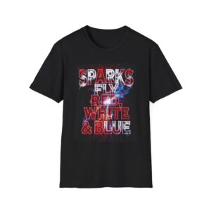 SPARKS FLY RED, WHITE & BLUE Welding T-Shirt, Funny Welding T-shirt, Cool Welding Tee, Patriotic Welder Shirt, Welding Gift Shirt, Red White Blue Tee, Welder Dad T-shirt, USA Flag Welding Shirt