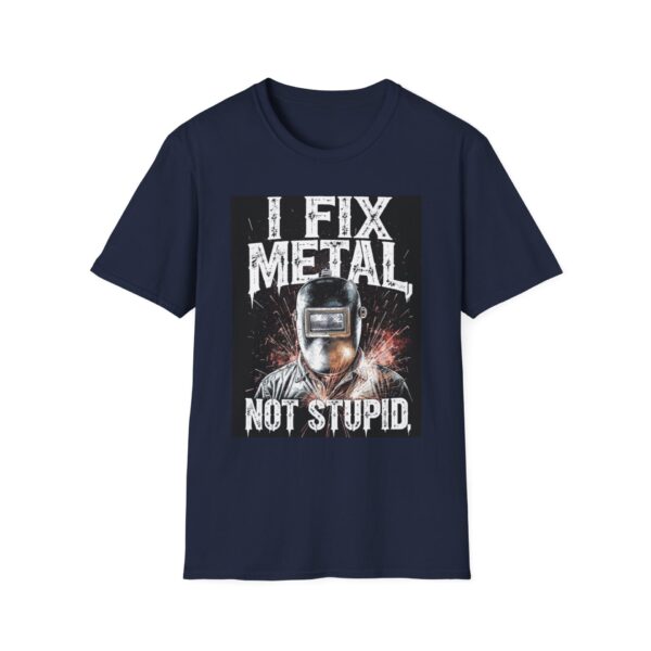 I FIX METAL, NOT STUPID Welding T-Shirt, Funny Welding T-shirt, Welders Gift Shirt, Cool Welder Tee, Welding Humor Shirt, Mechanic T-shirt, Welding Dad Shirt, Job Site Work Shirt - Image 9