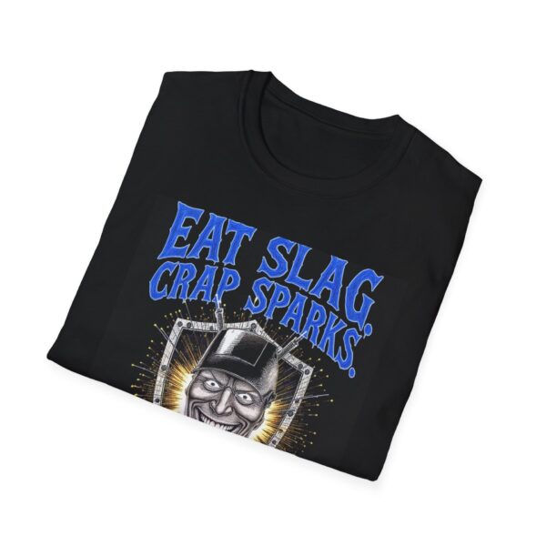 EAT SLAG. CRAP SPARKS. SMILE OFTEN. Welding T-Shirt, Funny Welding T-shirt, Welding Humor Shirt, Welder Gift T-shirt, Cool Welding Tee, Welders Unite Shirt, Welding Apparel, Graphic T-shirt for Welders - Image 4