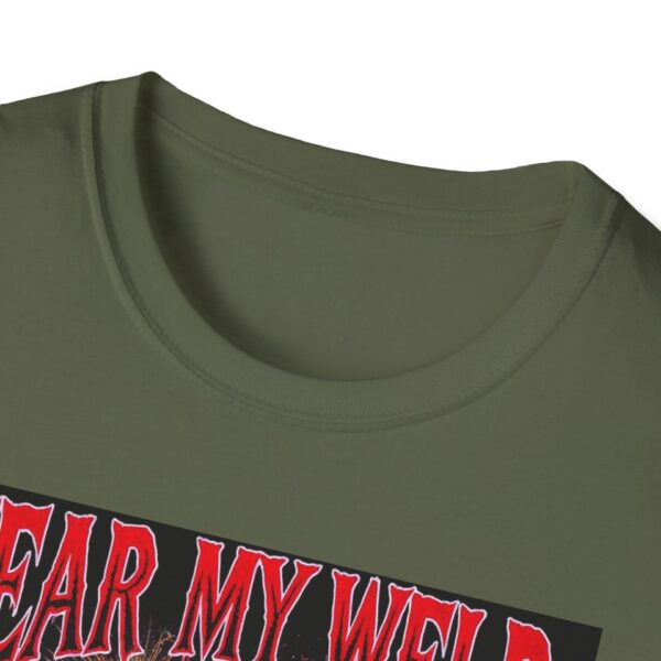 FEAR MY WELD, MORTAL Welding T-Shirt - Image 7