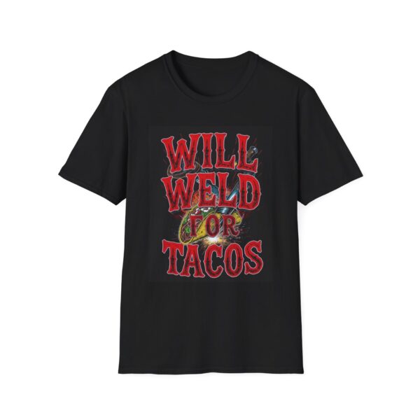 WILL WELD FOR TACOS. Welding T-Shirt, Funny Welding T-shirt, Taco Lover Shirt, Welding Humor Tee, Gift for Welders, Welding Enthusiast Shirt, Cool Welding Tee, Novelty Welding Shirt