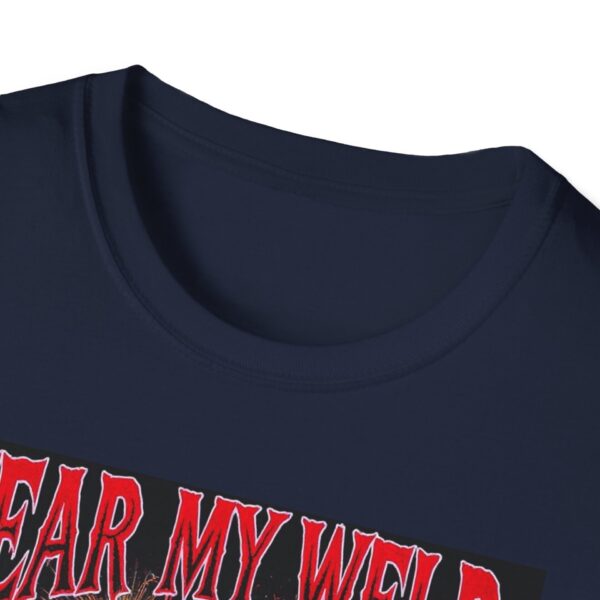 FEAR MY WELD, MORTAL Welding T-Shirt - Image 11