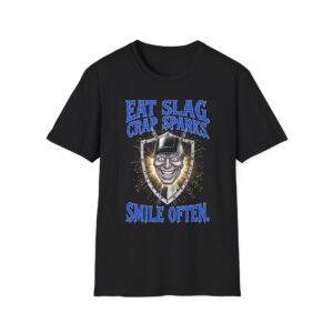 EAT SLAG. CRAP SPARKS. SMILE OFTEN. Welding T-Shirt, Funny Welding T-shirt, Welding Humor Shirt, Welder Gift T-shirt, Cool Welding Tee, Welders Unite Shirt, Welding Apparel, Graphic T-shirt for Welders