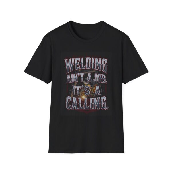 WELDING AIN’T A JOB. IT’S A CALLING. Welding T-Shirt, Funny Welder T-shirt, Cool Welder Shirt, Welder Dad Tshirt, Gift For Welder, Mechanic Shirt, Welding Apparel, Welding Humor Tee