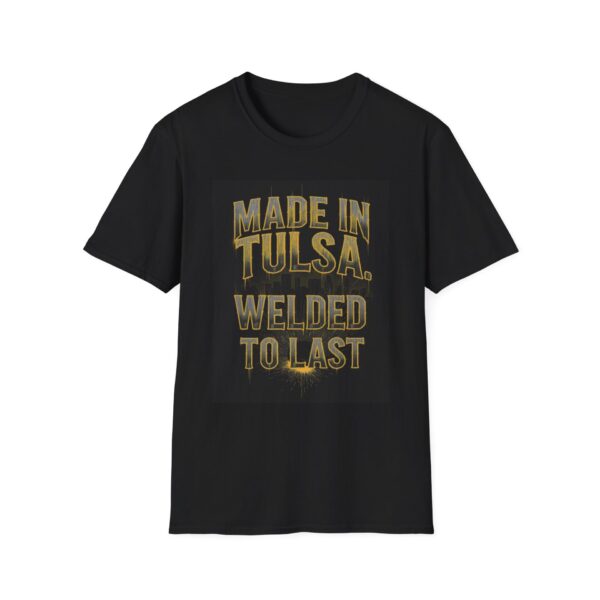 MADE IN TULSA. WELDED TO LAST Welding T-Shirt, Welding T-shirt, Welder Graphic Tee, Funny Welding Shirt, Welders Gift T-shirt, Heavy Duty Work Shirt, Machinist T-shirt, Custom Welding Apparel