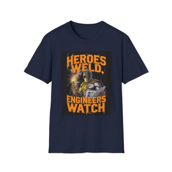 HEROES WELD. ENGINEERS WATCH. Welding T-Shirt, Welding Graphic Tee, Welding Engineer Shirt, Funny Welding T-Shirt, Cool Welder Tee, Gift for Welder, Welders Humor T-Shirt, Welding Profession Apparel - Image 9