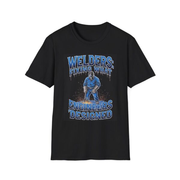 WELDERS: FIXING WHAT ENGINEERS ‘DESIGNED. Welding T-Shirt, Funny Welder T-shirt, Cool Welder Shirt, Welding Graphic Tee, Welder Gift Idea, Mechanic T-shirt, Welding Humor Shirt, Welding Apparel