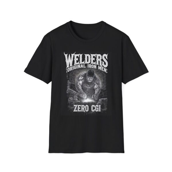 WELDERS: ORIGINAL IRON MEN, ZERO CGI. Welding T-Shirt, Funny Welder T-shirt, Cool Welder Shirt, Welding Graphic Tee, Welder Gift Shirt, Welding Quote T-shirt, Welder Dad Tshirt, Mechanic Work Shirt
