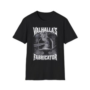 VALHALLA'S FABRICATOR Welding T-Shirt, Funny Welding T-shirt, Cool Welding Shirt, Welder Gift T-shirt, Welding Humor Tee, Mechanic T-shirt, Welding Job Shirt, Vintage Welder Shirt