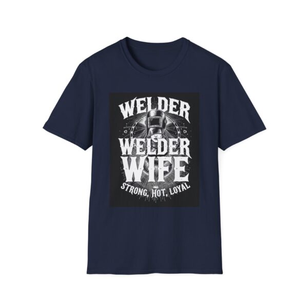 WELDER WIFE—STRONG, HOT, LOYAL Welding T-Shirt, Funny Welder Wife T-shirt, Welding T-shirt for Women, Strong Women Tee, Loyal Wife Shirt, Gift for Welder Wife, Cool Welding Shirt, Welding Themed Apparel - Image 9