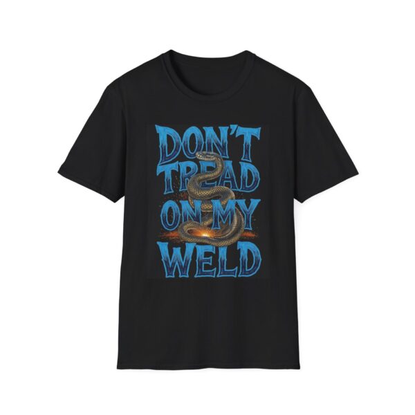 DON'T TREAD ON MY WELD Welding T-Shirt, Funny Welding T-shirt, Cool Welders Shirt, Welding Gifts for Men, Welding Humor Tee, Welders Apparel, Labor Day T-shirt, Heavy Duty Work Shirt
