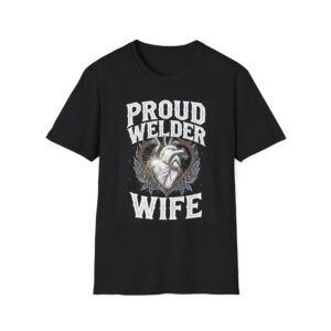PROUD WELDER WIFE Welding T-Shirt, Funny Welder Wife T-shirt, Cool Welding Shirt, Welding Apparel, Welder Wife Gift, Welding T-shirt for Women, Proud Welder Merchandise, Welding Lover Tee