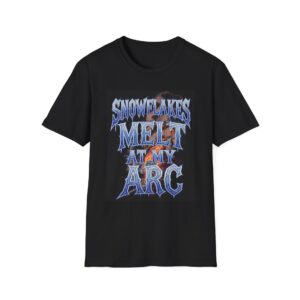 SNOWFLAKES MELT AT MY ARC Welding T-Shirt
