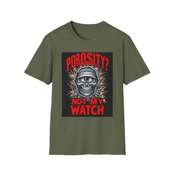 POROSITY? NOT ON MY WATCH. Welding T-Shirt, Funny Welding T-Shirt, Cool Welder Shirt, Welding Humor Tee, Gift for Welders, Welding Job Shirt, Welders' Graphic Tee, Welding Profession Apparel - Image 5