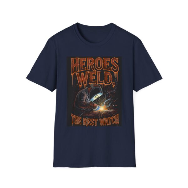 HEROES WELD. THE REST WATCH Welding T-Shirt, Funny Welding T-Shirt, Cool Welder Tee, Welder Appreciation Gift, Welding Graphic Shirt, Mechanic T-Shirt, Welding Apparel, Workwear T-Shirt - Image 9