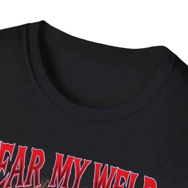 FEAR MY WELD, MORTAL Welding T-Shirt - Image 3