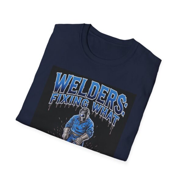 WELDERS: FIXING WHAT ENGINEERS ‘DESIGNED. Welding T-Shirt, Funny Welder T-shirt, Cool Welder Shirt, Welding Graphic Tee, Welder Gift Idea, Mechanic T-shirt, Welding Humor Shirt, Welding Apparel - Image 12