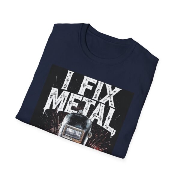 I FIX METAL, NOT STUPID Welding T-Shirt, Funny Welding T-shirt, Welders Gift Shirt, Cool Welder Tee, Welding Humor Shirt, Mechanic T-shirt, Welding Dad Shirt, Job Site Work Shirt - Image 12