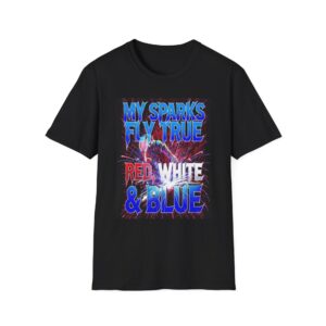 MY SPARKS FLY TRUE: RED, WHITE & BLUE Welding T-Shirt, Funny Welder T-shirt, Cool Welding Shirt, Welding Apparel, Patriotic T-shirt, Gift For Welder, Red White Blue Shirt, Welding Dad T-shirt